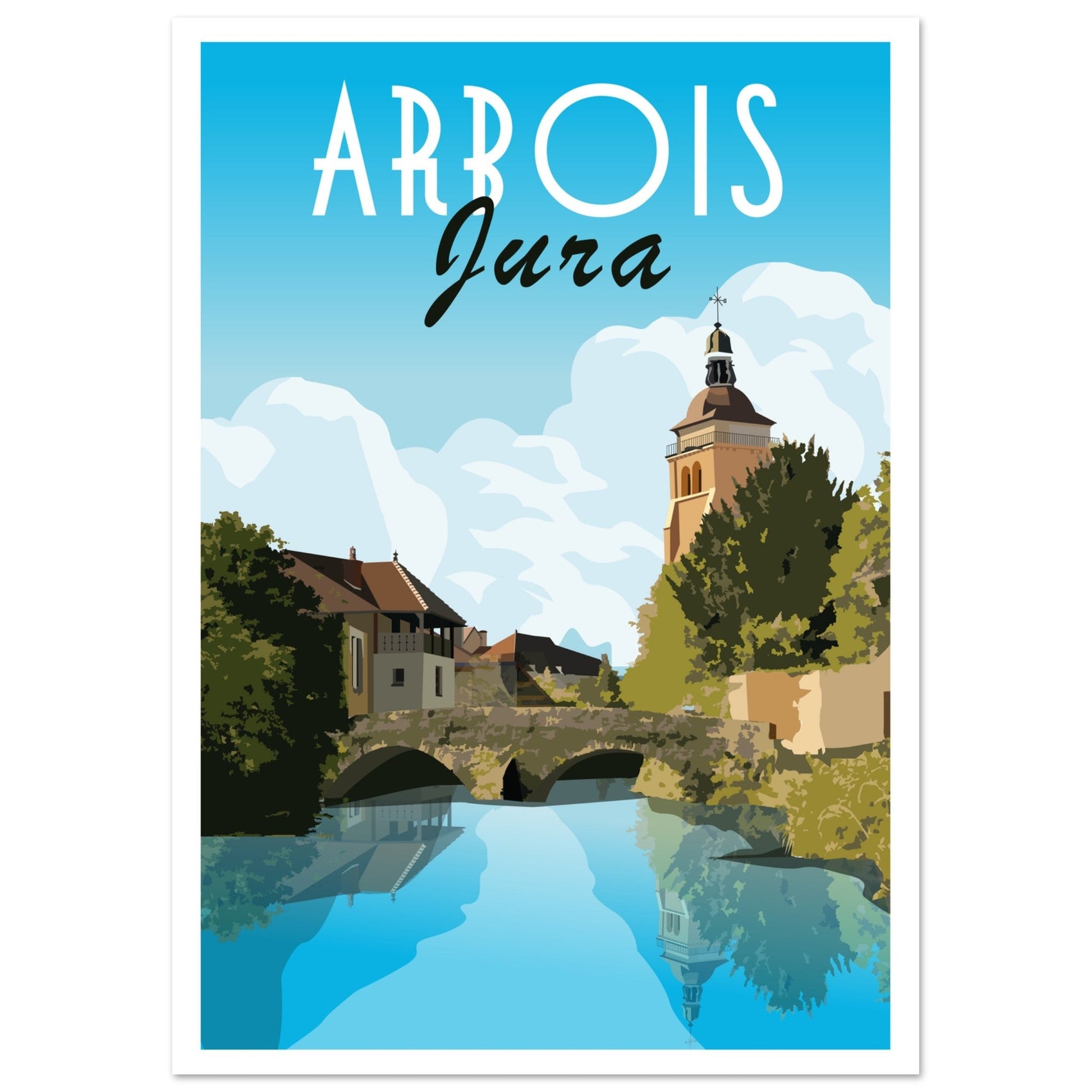 Poster Vintage Haut de Gamme - Vue d’Arbois depuis le Pont des Ursulines et Clocher de l’Église Saint - Just, Jura - 83e4b77f - ced1 - 4e5b - 8a13 - b1cf1c8ca279 - LAM du Jura